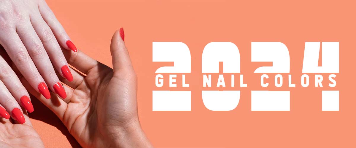 Gel Nail Colors 2024