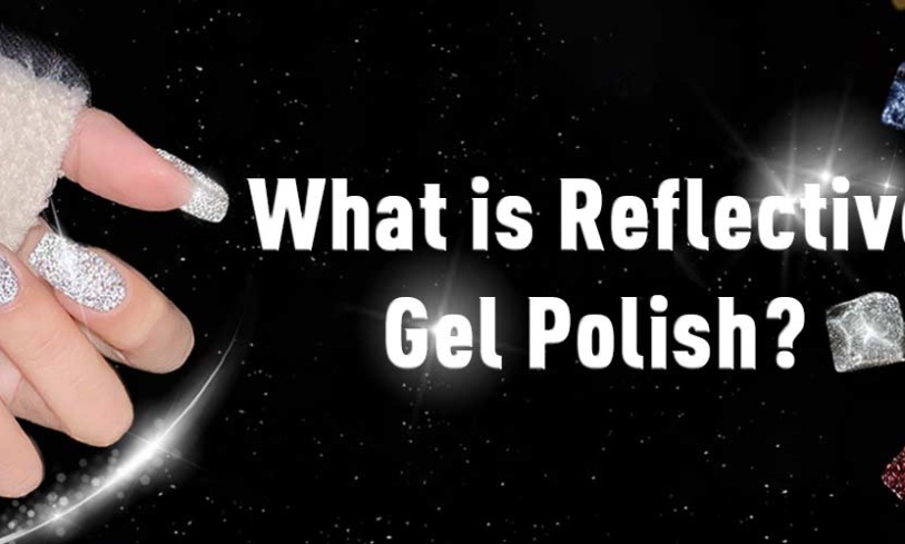 What is Reflective Gel Polish?